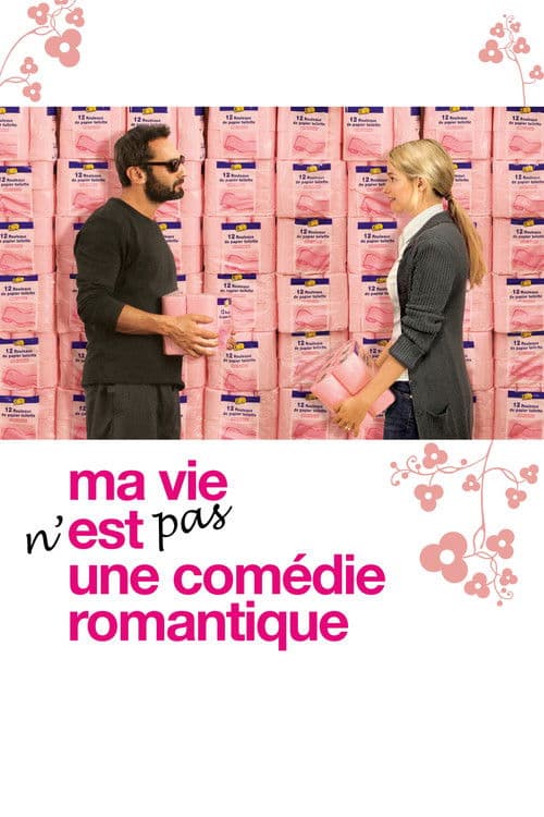 Ma vie n'est pas une comédie romantique (2007) poster