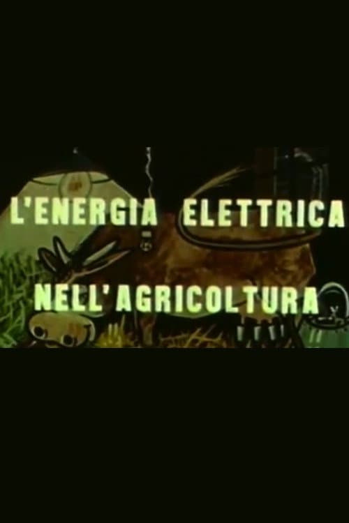 L'energia elettrica nell'agricoltura (1955) poster