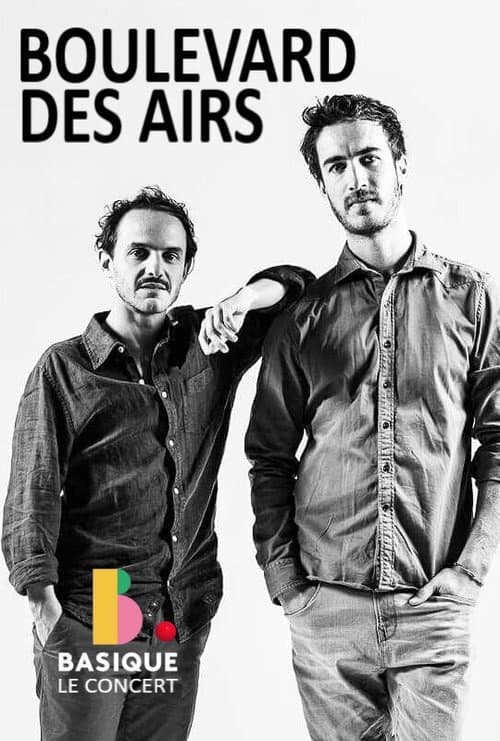 Boulevard des Airs - Basique le concert (2019) poster
