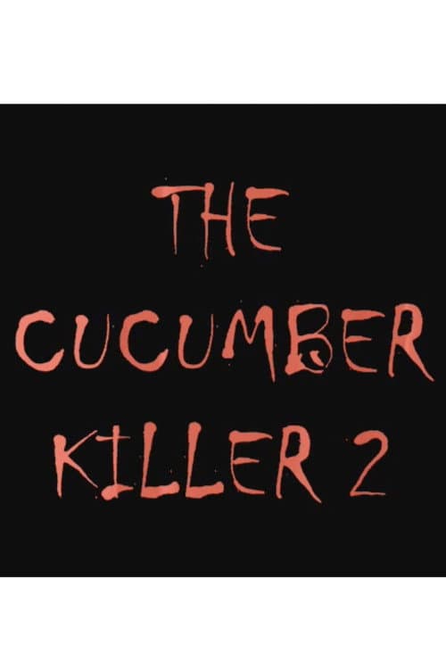 The Cucumber Killer 2 (2008) poster