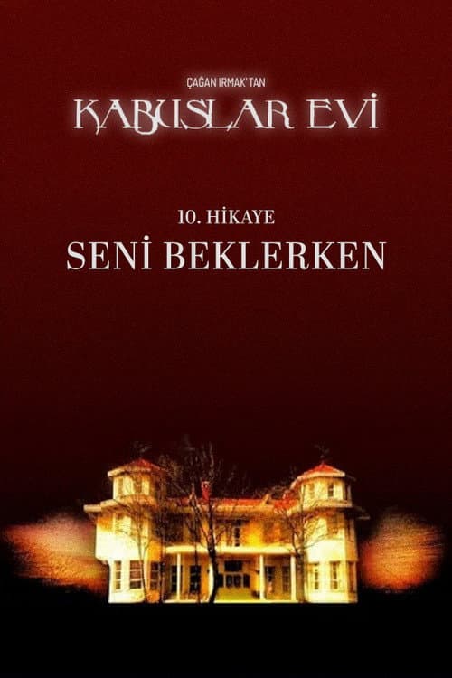 Kabuslar Evi: Seni Beklerken (2007) poster