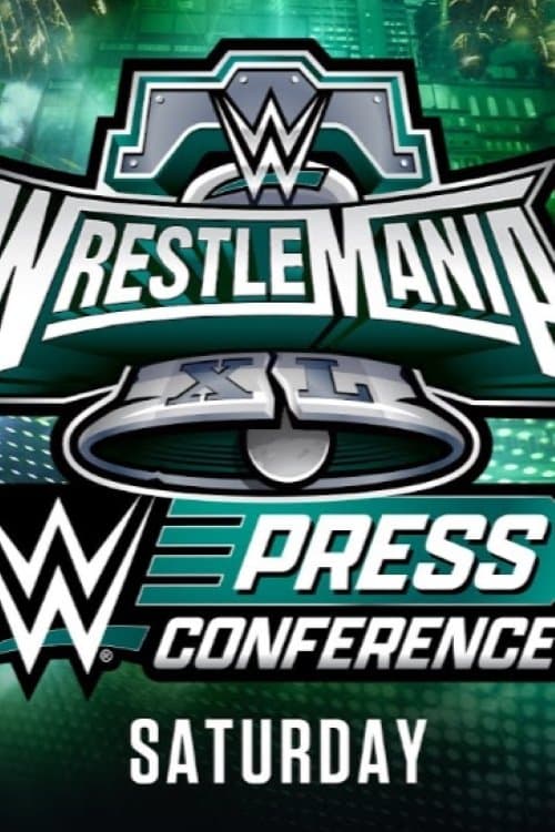 WrestleMania XL Saturday Post-Show Press Conference (2024) poster