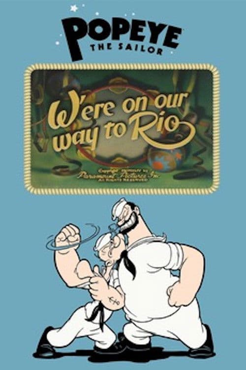 W'ere on our way to Rio (1944) poster
