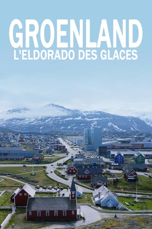Groenland, L'Eldorado des glaces (2025) poster