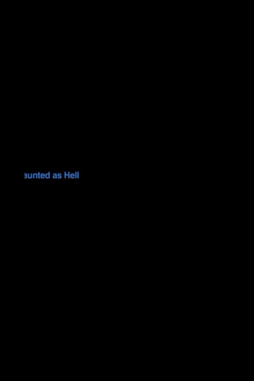 Haunted As Hell (2012) poster
