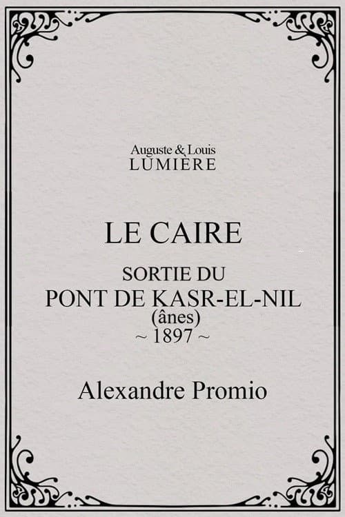 Le Caire, sortie du pont de Kasr-el-Nil (1897) poster