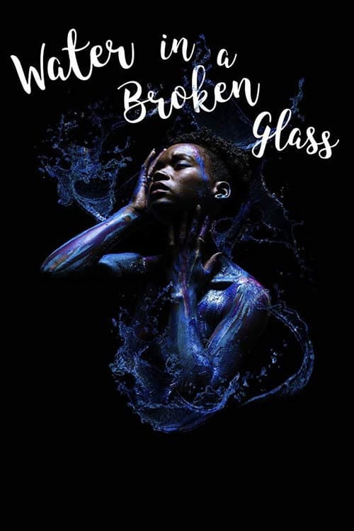 Water in a Broken Glass (2018) poster