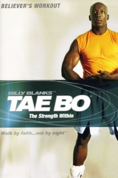 Billy Blanks' TaeBo Believer's Workout: The Strength Within (2003) poster