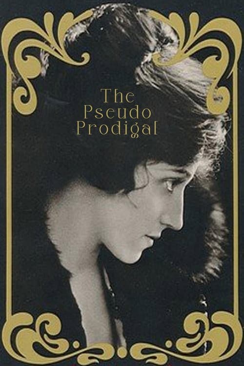 The Pseudo Prodigal (1913) poster
