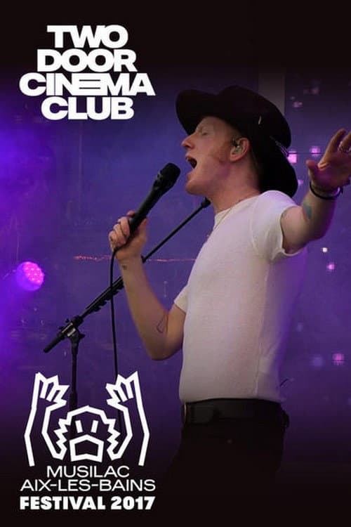 Two Door Cinema Club Live at Musilac Festival (2017) poster