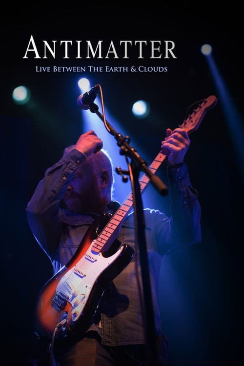 Antimatter - Live Between The Earth & Clouds (2017) poster