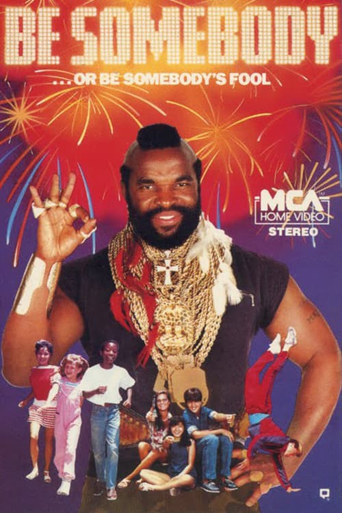 Be Somebody... or Be Somebody's Fool! (1984) poster