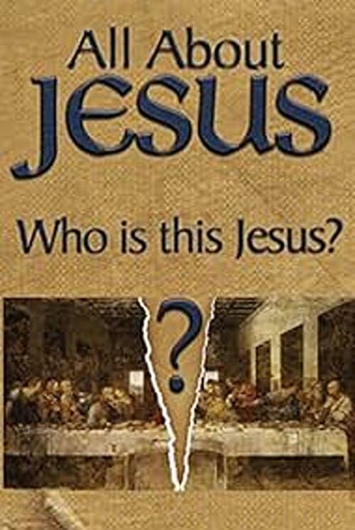 All About Jesus – Who Is This Jesus? (2000) poster