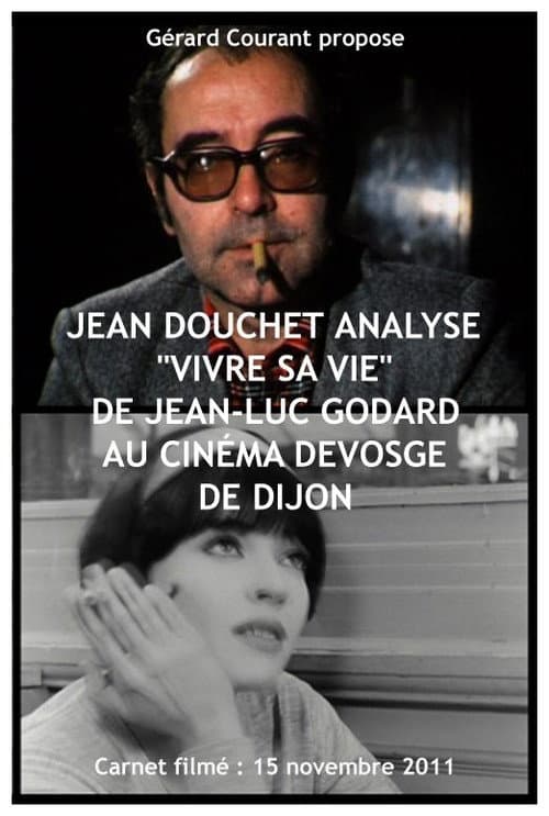 Jean Douchet analyse « Vivre sa vie » de Jean-Luc Godard au cinéma Devosge de Dijon (2012) poster