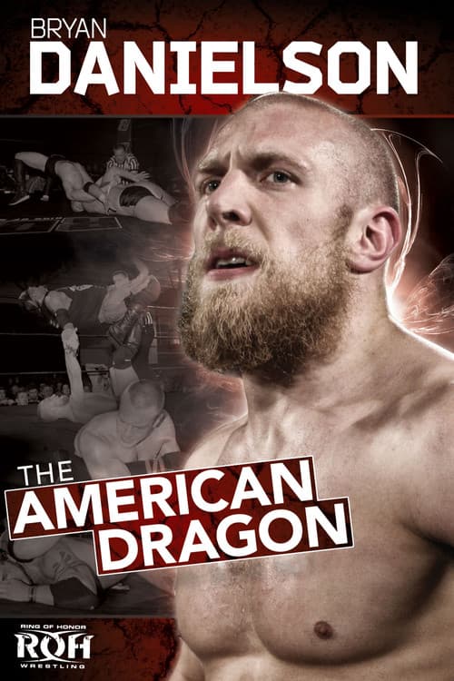 ROH: Bryan Danielson - The American Dragon (2012) poster
