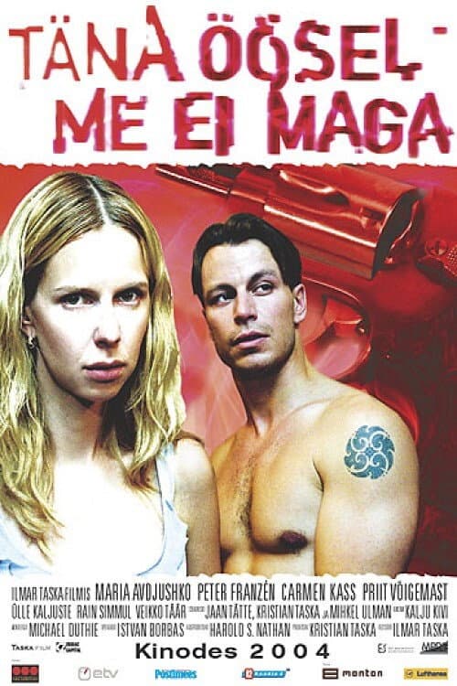 Täna öösel me ei maga (2004) poster