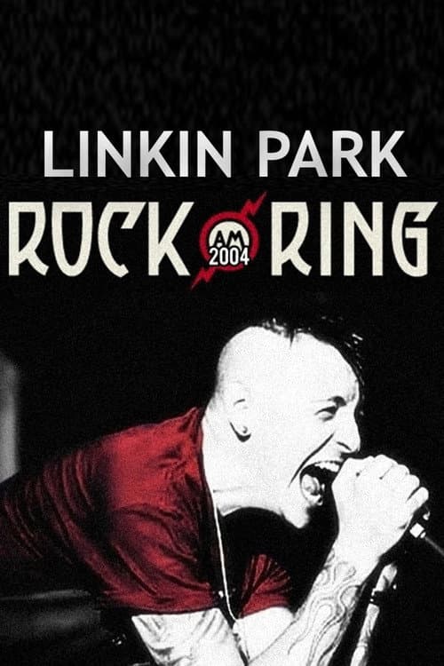 Linkin Park - Live at Rock am Ring (2004) poster