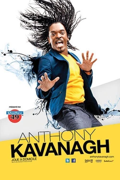 Anthony Kavanagh - Joue à domicile (2014) poster