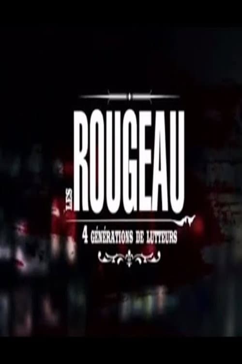 Les Rougeau, 4 générations de lutteurs (2015) poster