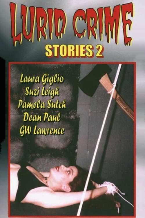 Lurid Crime Stories 2 (2004) poster