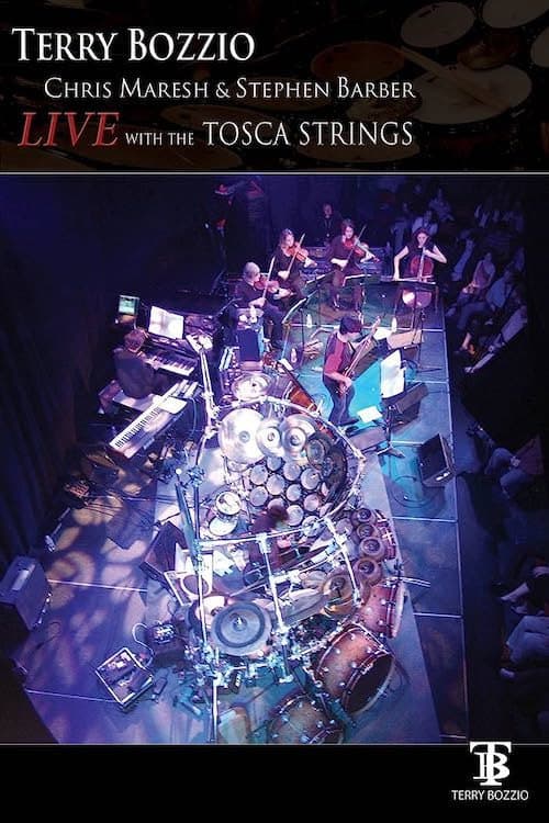 Terry Bozzio: Live with the Tosca Strings (2008) poster