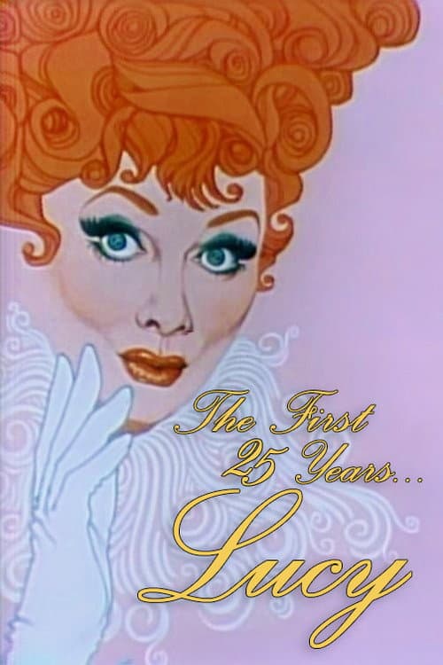 CBS Salutes Lucy: The First 25 Years (1976) poster