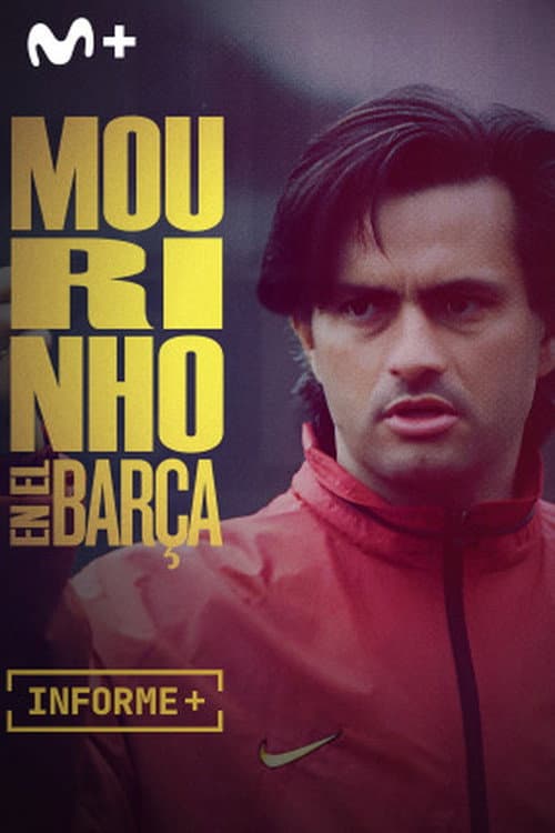 Informe Plus+. Mourinho en el Barça (2022) poster