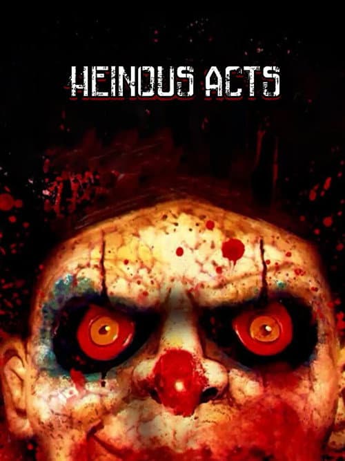 Heinous Acts (2014) poster
