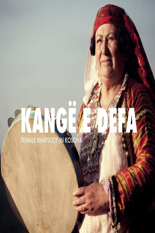 Kangë e Defa: Female Rhapsody in Kosova (2015) poster