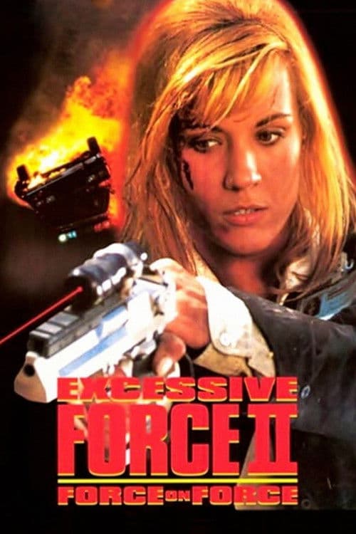 Excessive Force II: Force on Force (1995) poster