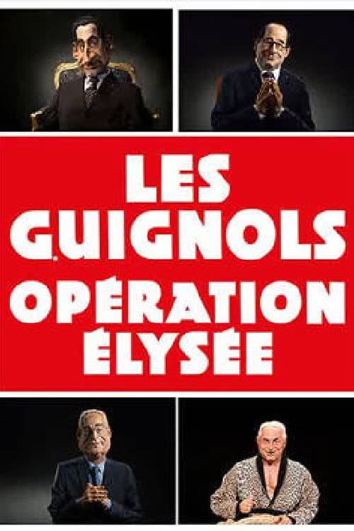 Les Guignols - Opération Élysée (2017) poster