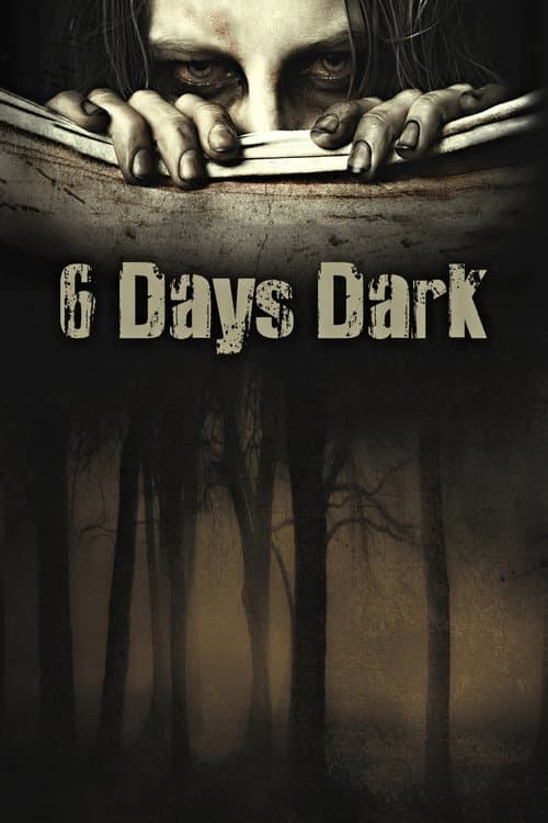 6 Days Dark (2014) poster
