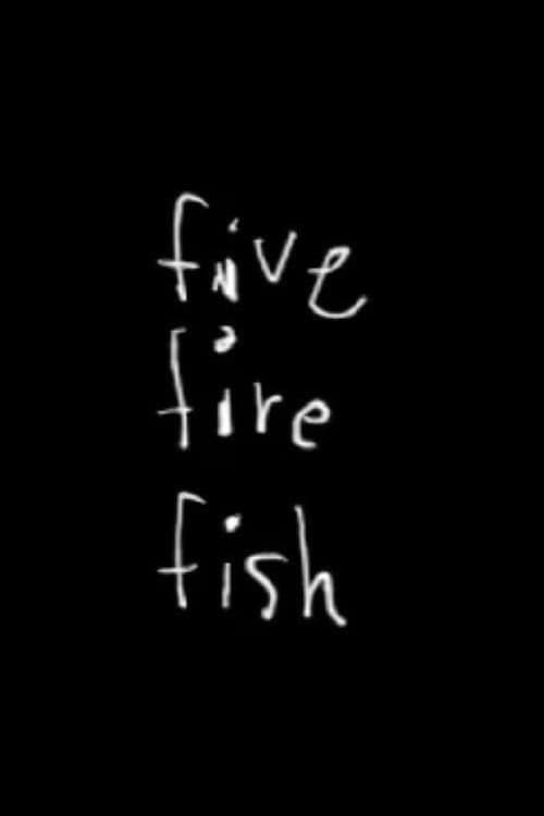 Five Fire Fish (2013) poster