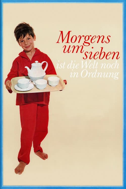 Morgens um sieben ist die Welt noch in Ordnung (1968) poster