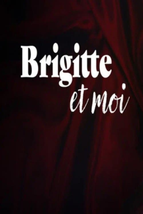 Brigitte et Moi (2007) poster