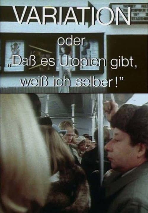 Variation - oder Daß es Utopien gibt, weiß ich selber! (1983) poster