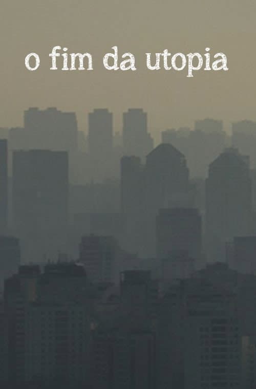 O fim da utopia (2011) poster
