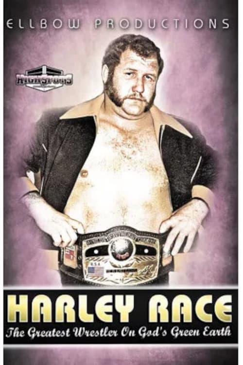 Harley Race: The Greatest Wrestler on God's Green Earth (2014) poster