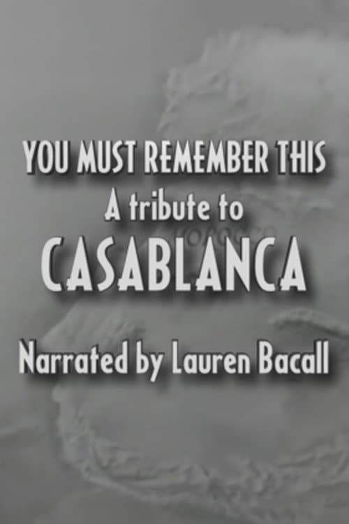 You Must Remember This: A Tribute to 'Casablanca' (1992) poster