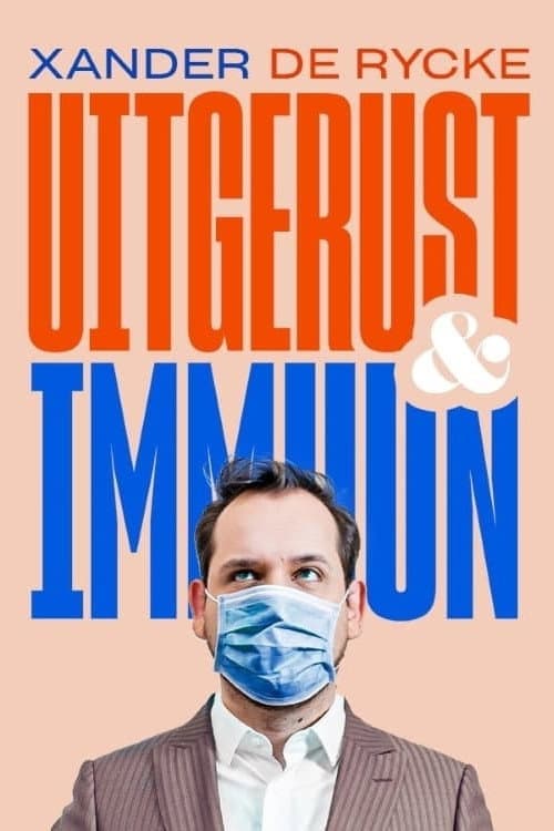 Xander De Rycke: Uitgerust & Immuun (2021) poster