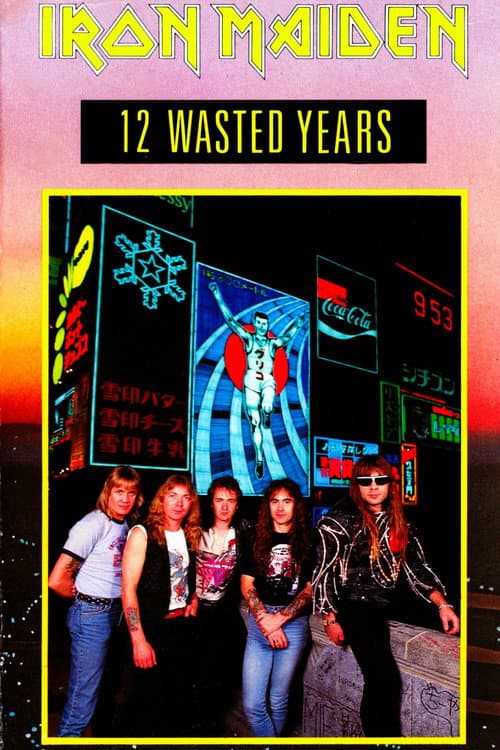 Iron Maiden: 12 Wasted Years (1987) poster