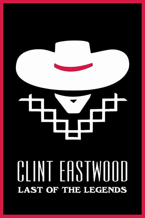 Clint Eastwood : la dernière des légendes (2018) poster