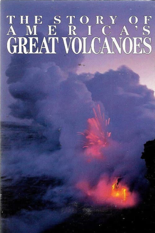 The Story of America's Great Volcanoes (1995) poster