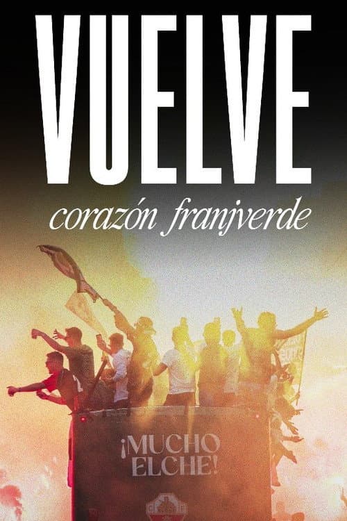 Vuelve corazón franjiverde (2025) poster