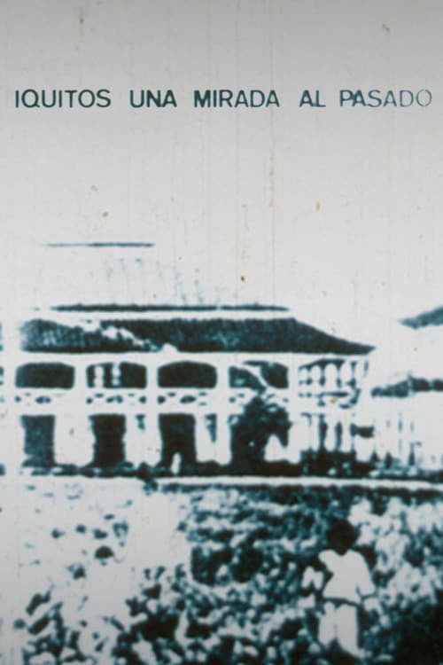 Iquitos: Una mirada al pasado (1986) poster