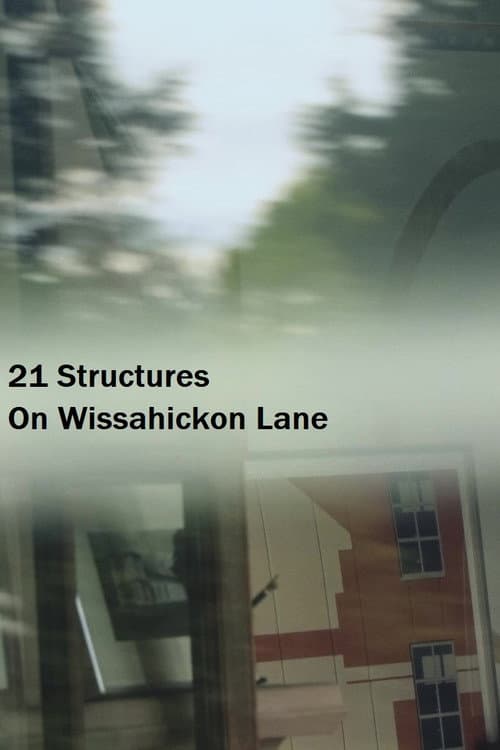 21 Structures On Wissahickon Lane (2026) poster