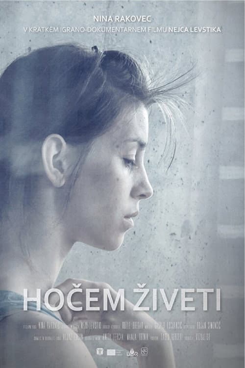 Hočem živeti (2013) poster
