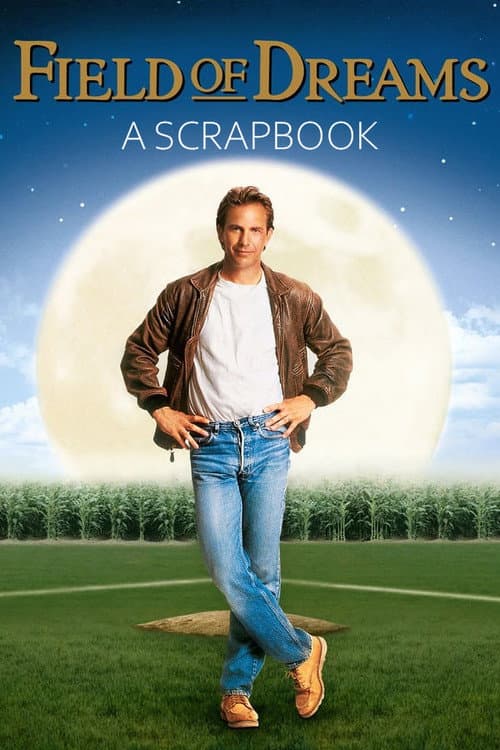 'Field of Dreams:' A Scrapbook (1998) poster