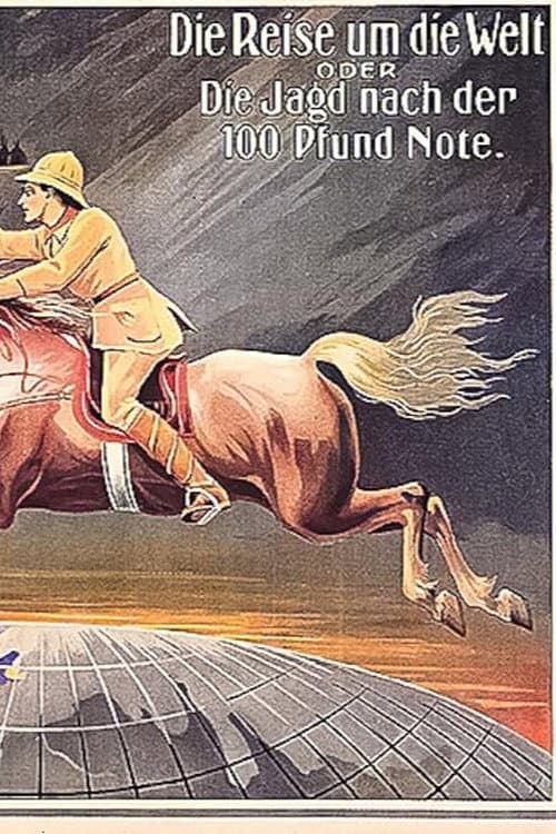 Die Jagd nach der Hundertpfundnote oder die Reise um die Welt (1913) poster