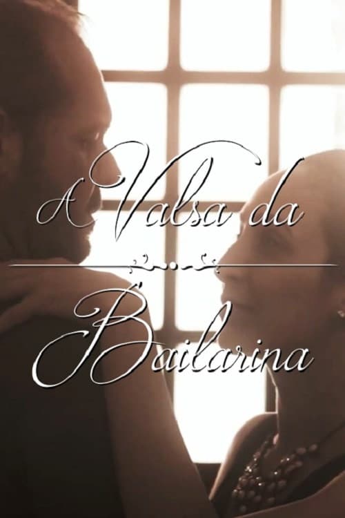 A Valsa da Bailarina (2018) poster